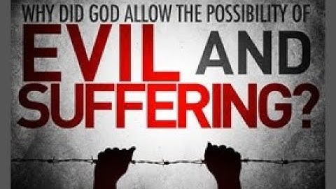 Problem of Evil and Suffering