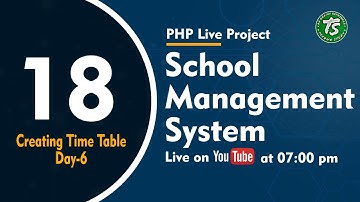#18 | Creating Time Table day-6 | School Management System | PHP Live Project