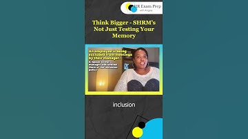 Think Bigger — SHRM’s Not Just Testing Your Memory