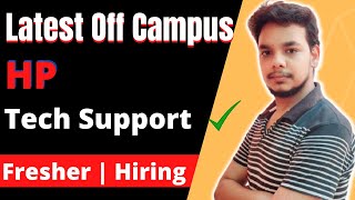 HP Hiring for Tech Support Role | Any Graduate | Latest Off Campus Job Drive 2022 | Freshers Hiring
