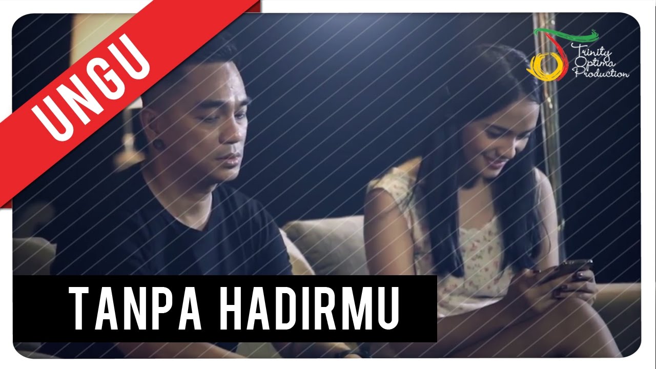 UNGU   Tanpa Hadirmu  Official Video Clip