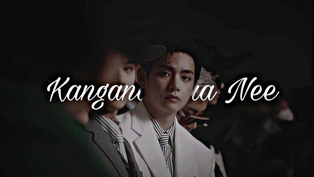 𝓚𝓪𝓷𝓰𝓪𝓷𝓪 𝓣𝓮𝓻𝓪 𝓝𝓲.. | 𝓚𝓲𝓶 𝓣𝓪𝓮𝓱𝔂𝓾𝓷𝓰 ...🍷| FMV |