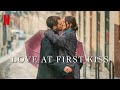 A Brief Introduction To Love At First Kiss Eres Tú 2023