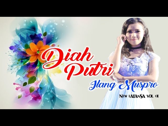 DIAH PUTRI - ILANG MUSPRO class=