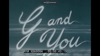 "G AND YOU” U.S. NAVY WWII 1943 PILOT TRAINING FILM  G-FORCE & HUMAN FACTORS IN AVIATION XD60004