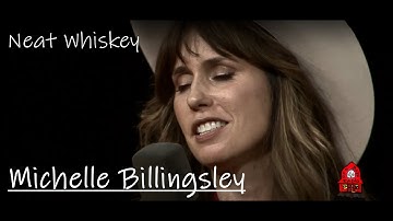 Michelle Billingsley - Neat Whiskey