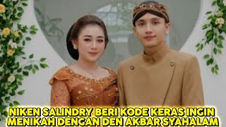 NIKEN SALINDRY BERI KODE KERAS INGIN SEGERA MENIKAH DENGAN DEN AKBAR SYAHALAM - AKNI