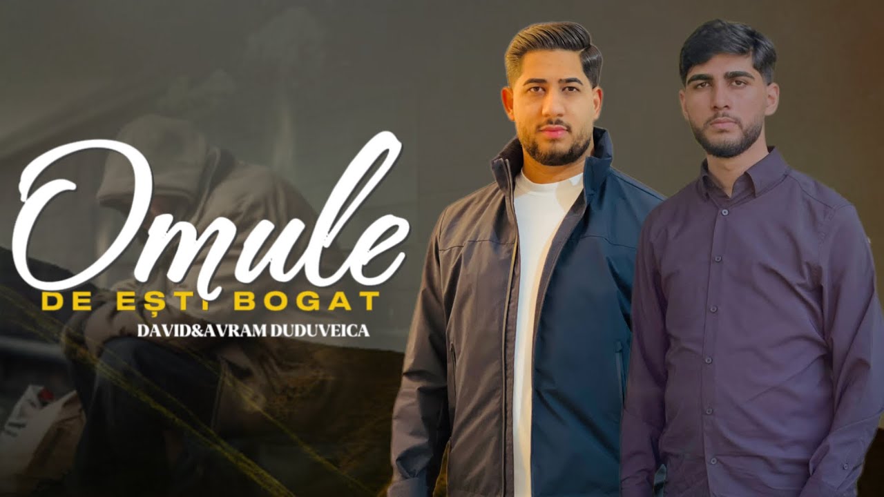 Omule de ești bogat – David și Avram Duduveică