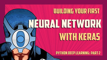Building your first neural network with Keras and Python [Part 2]