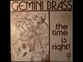 Gemini Brass - The Time Is Right