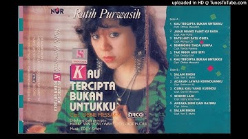 Ratih Purwasih - Kau Tercipta Bukan Untukku