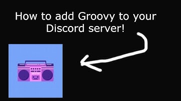 How to add Groovy to your Discord server!
