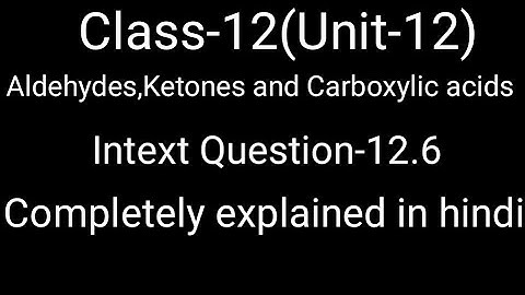 Intext Question-12.6 write iupac names of following compounds #aldehydesketonescarboxylicacids