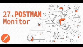 27. Postman monitors