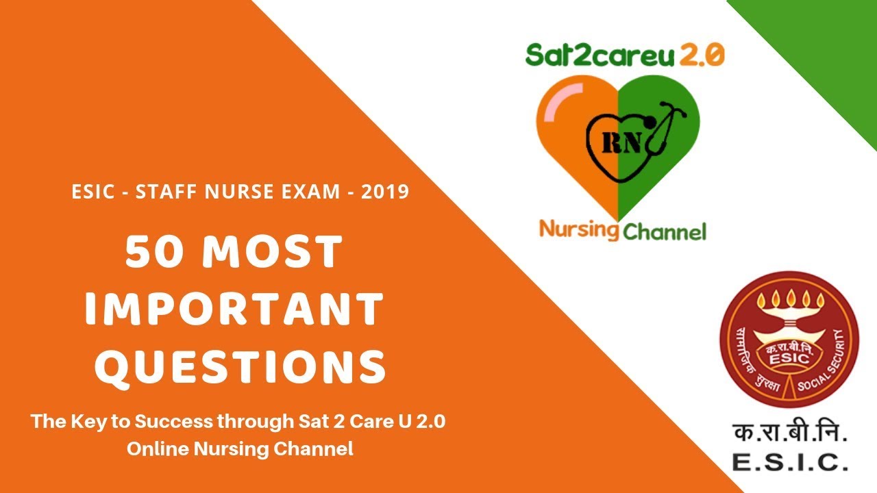 ESIC - Staff Nurse Exam and Safdarjung Nursing Officer 50 Most Repeated Questions