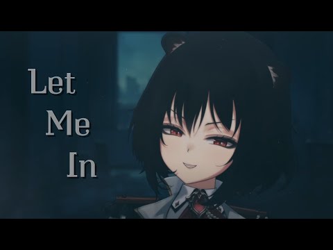 〖Soft Script Read〗Let Me In