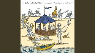 Video thumbnail of "J. Karjalainen - Laura Häkkisen silmät"