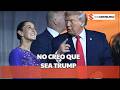 Descarta SHEINBAUM que DONALD TRUMP quien encabece OFENSIVA hacia MÉXICO