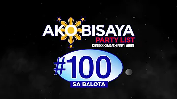 AKO BISAYA PARTY LIST NO. 100 SA BALOTA - IBALIK SA KONGRESO - CONG SONNY LAGON