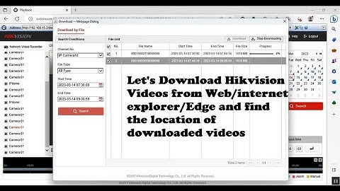 Hikvision downloaded videos location from Internet explorer