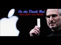 Steve Jobs&#39; Last Words* - Manoj Silva