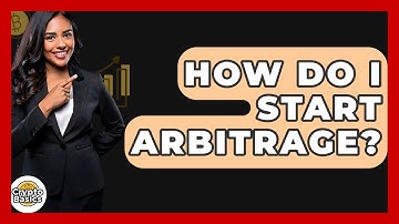 How Do I Start Arbitrage? - CryptoBasics360.com