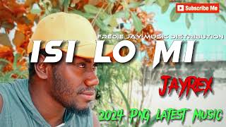 Jayrex _-_Isi lo mi (PNG latest music)2024