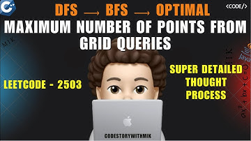 Maximum Number of Points From Grid Queries | DFS | BFS | Optimal | Leetcode 2503 | codestorywithMIK