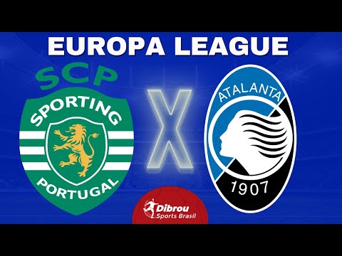 SPORTING X ATALANTA AO VIVO, LIGA EUROPA - RODADA 2