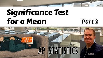 Significance Test for a Mean, Part 2 | Are You Getting Enough Sleep? AP Stats via StatsMedic