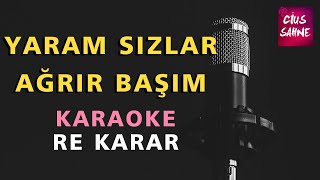 YARAM SIZLAR AĞRIR BAŞIM Karaoke Altyapı Türküler - Re