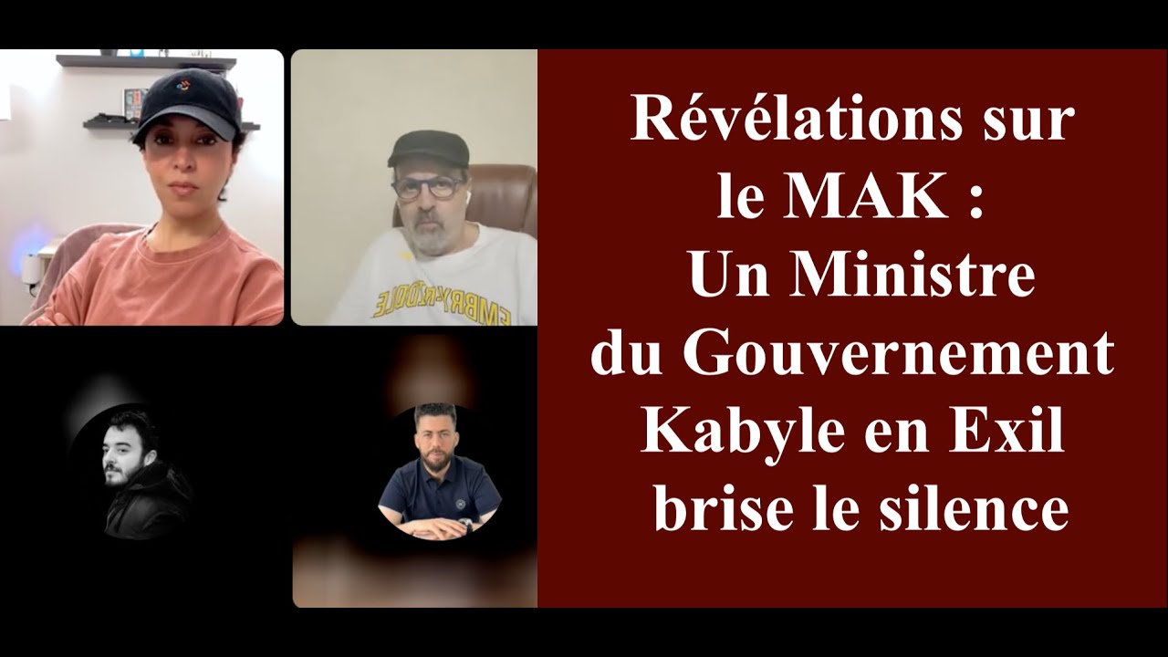 Révélations sur le MAK : Un Ministre du Gouvernement Kabyle en Exil brise le silence. Avis Personnel