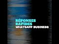 Les réponses Rapides sur WhatsApp Business pour gagner en productivité et en réactivité