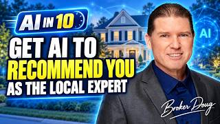 How to Get AI to Recommend You as a Local Real Estate Expert | AI in 10