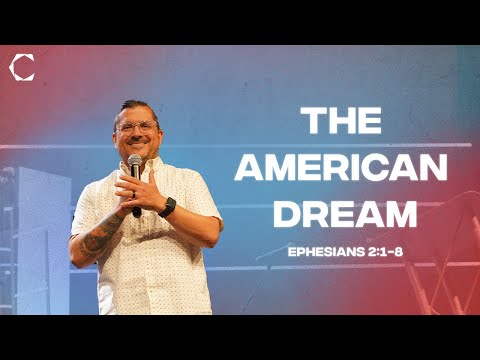 The American Dream - Ephesians 2:1-8