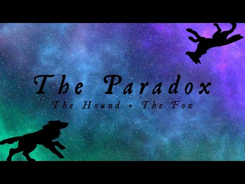The Paradox (Official Lyric Video) | The Hound + The Fox