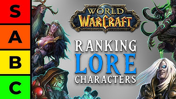 Ranking World of Warcraft Lore Characters from WORST to BEST