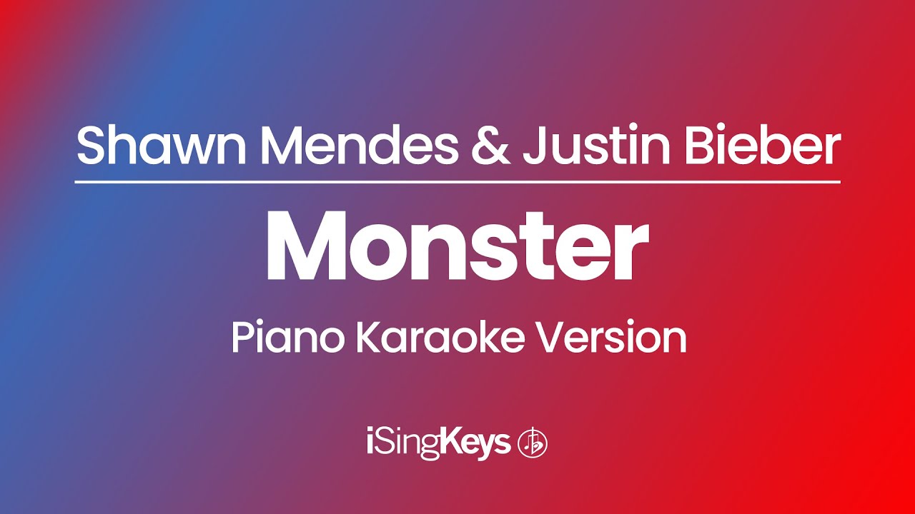 Monster - Shawn Mendes & Justin Bieber - Piano Karaoke Instrumental - Original Key