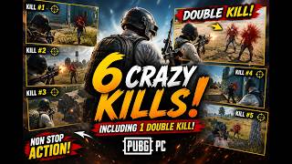 6 CRAZY KILLS! 🔥 Including a DOUBLE KILL 😱 | PUBG PC