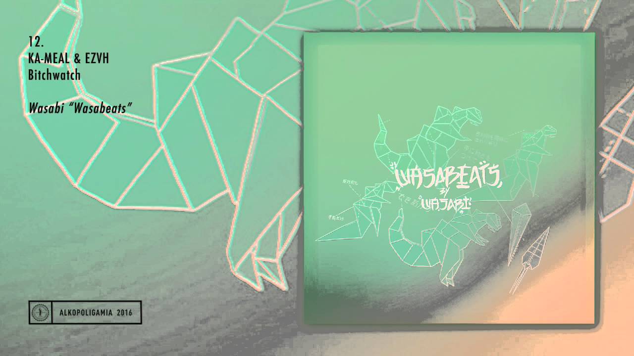 Watch 12. Wasabi - Ka-meal & EZVH - Bitchwatch - Wasabeats on YouTube Watch 12. Wasabi - Ka-meal & EZVH - Bitchwatch - Wasabeats on YouTube