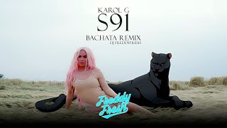 S91 KAROL G | Bachata Remix | DJ FreddyFresh
