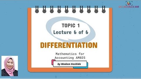 AM025 TOPIC 1 (LECTURE 6 OF 6)