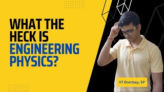 What Is Engineering Physics Explained By Iit Bombay Ep Student