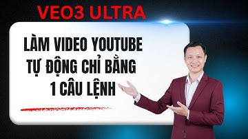 Veo3 Ultra  giúp bạn làm video YouTube tự động chỉ bằng 1 câu lệnh
