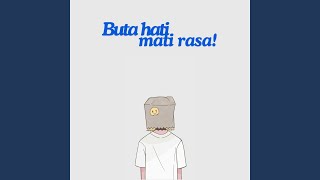 Buta Hati Mati Rasa (Remastered 2024)
