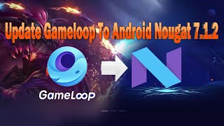 Gameloop Emulator Unlock Latest Android 7.1.2 Nougat , Faster And Smoothly Guide 2019 screenshot 5