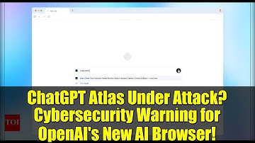 ChatGPT Atlas Under Attack? Cybersecurity Warning for OpenAI
