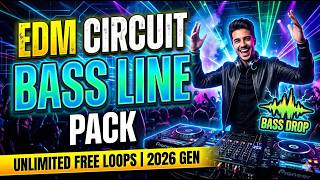 EDM Circuit Bass Line Pack | Unlimited Free Loops for DJs 2026