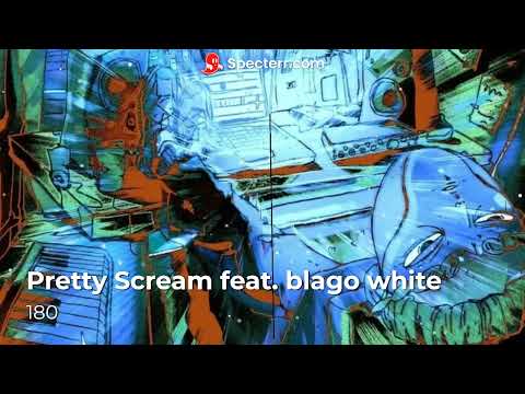 Pretty Scream feat. blago white - 180