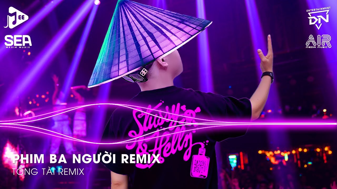 Phim Ba Người Remix - Yêu Thương Trao Người Ta Mình Chưa Một Lần Mặc Cả Remix, Chỉ Là Anh Không Biết